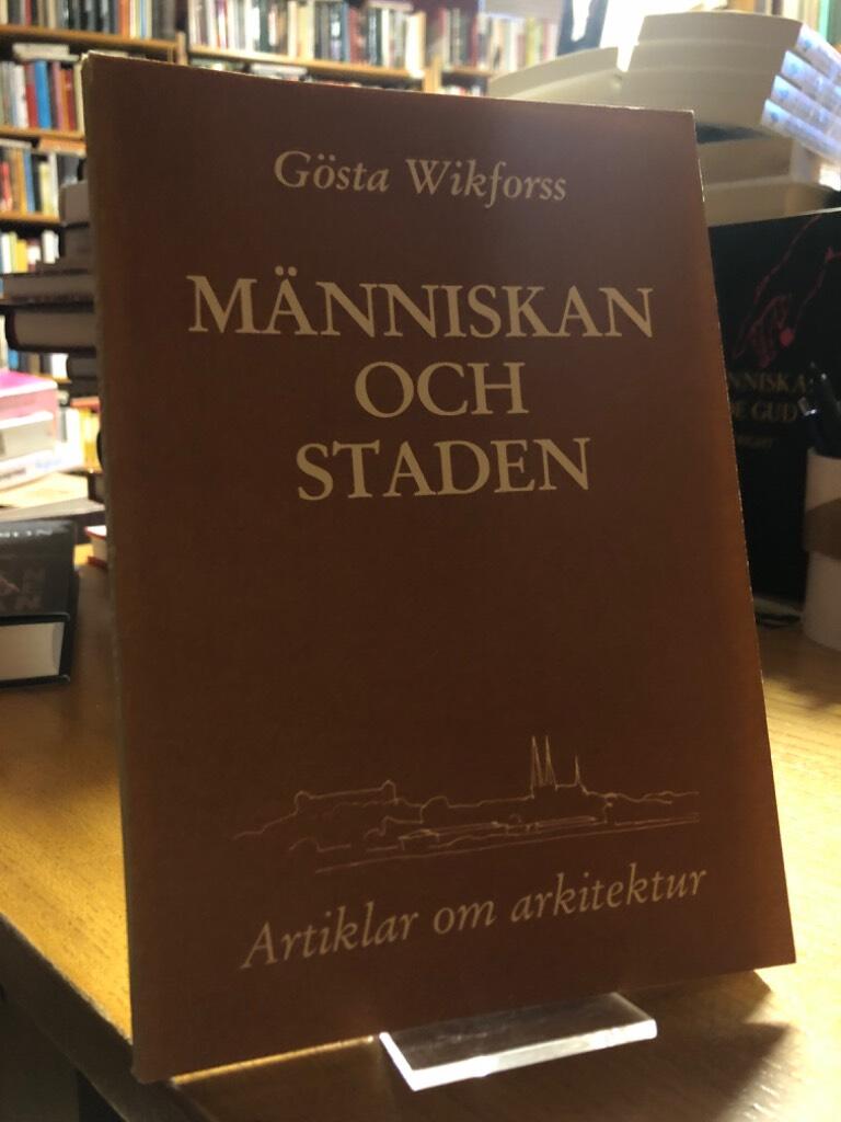 M&auml;nniskan och staden : artiklar om arkitektur