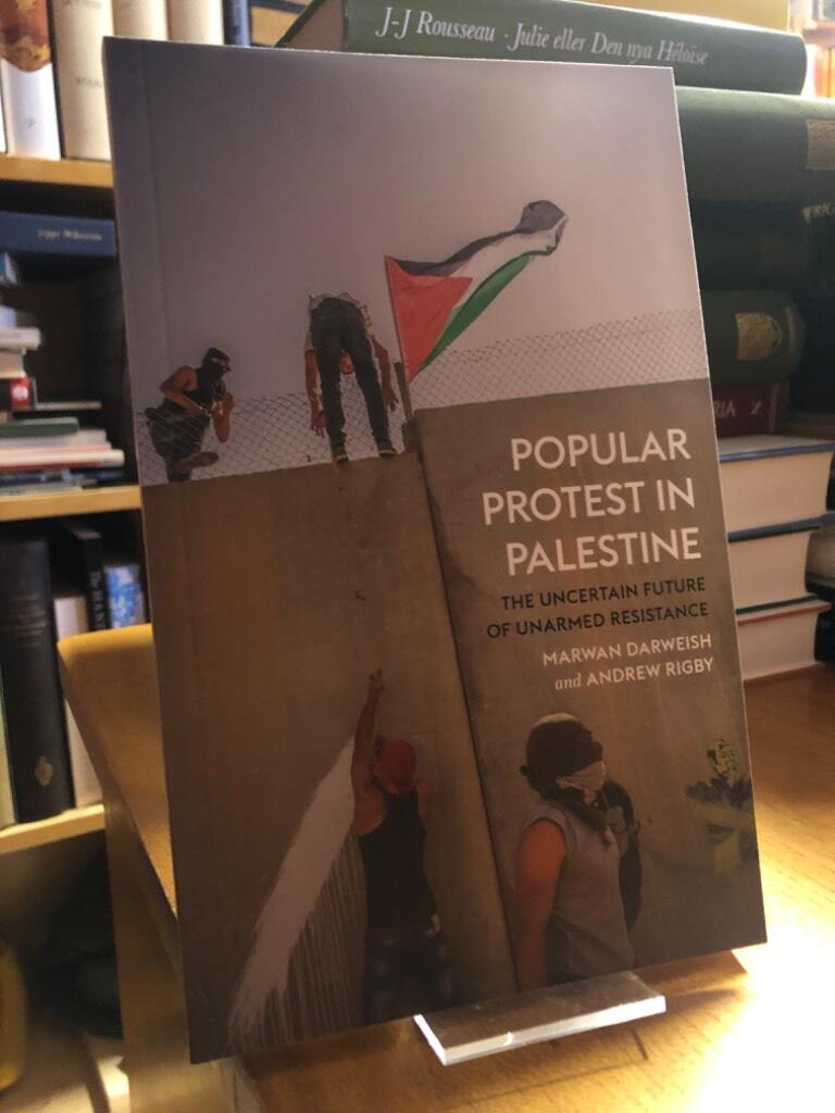 Popular protest in Palestine - the uncertain future of unarmed resistance