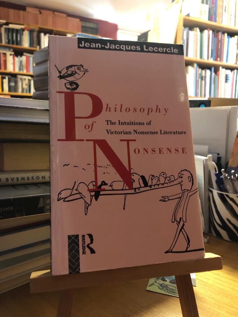 Philosophy of nonsense - the intuitions of Victorian nonsense literature