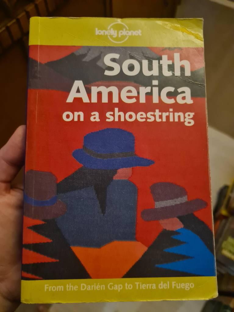 South America on a shoestring - [from the Dari&eacute;n Gap to Tierra del Fuego