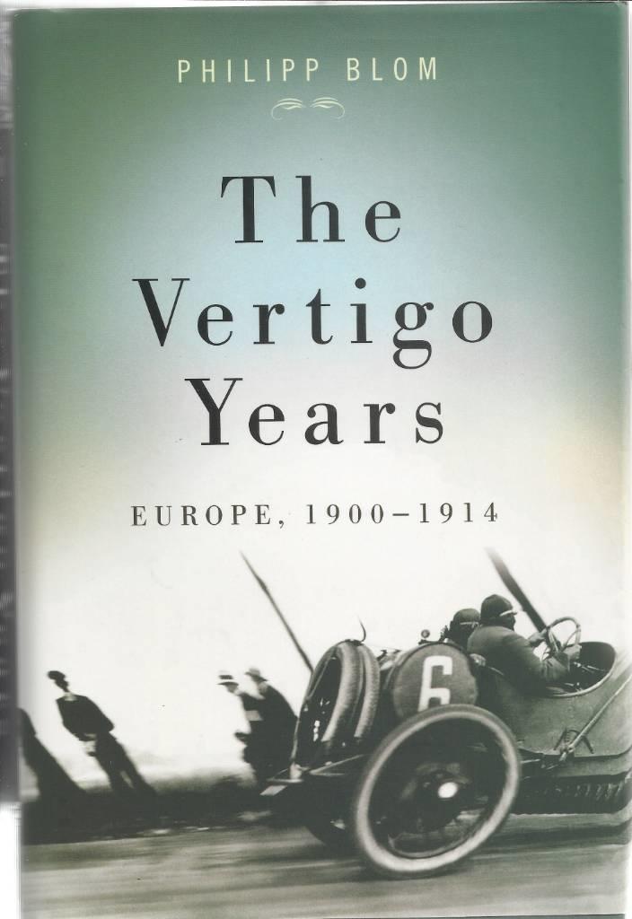The vertigo years - Europe, 1900-1914