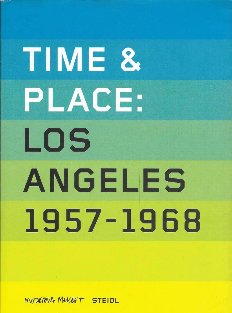 Time & place - Los Angeles 1957-1968