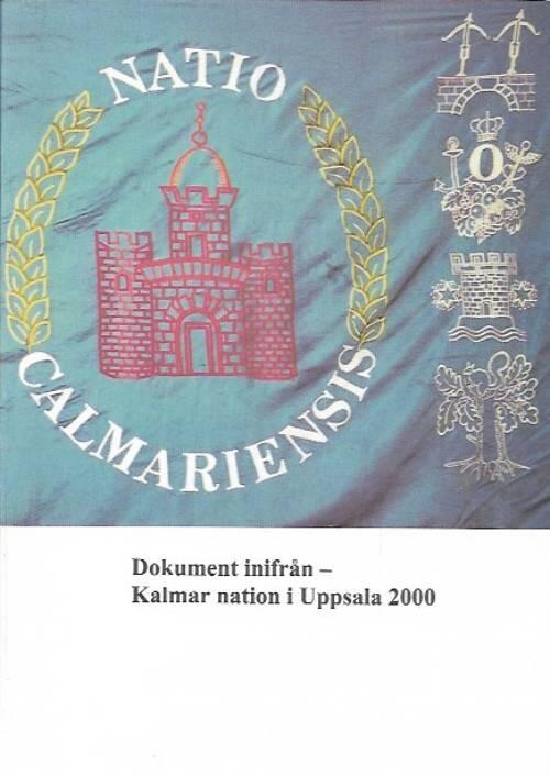 Dokument inifr&aring;n - Kalmar nation i Uppsala 2000