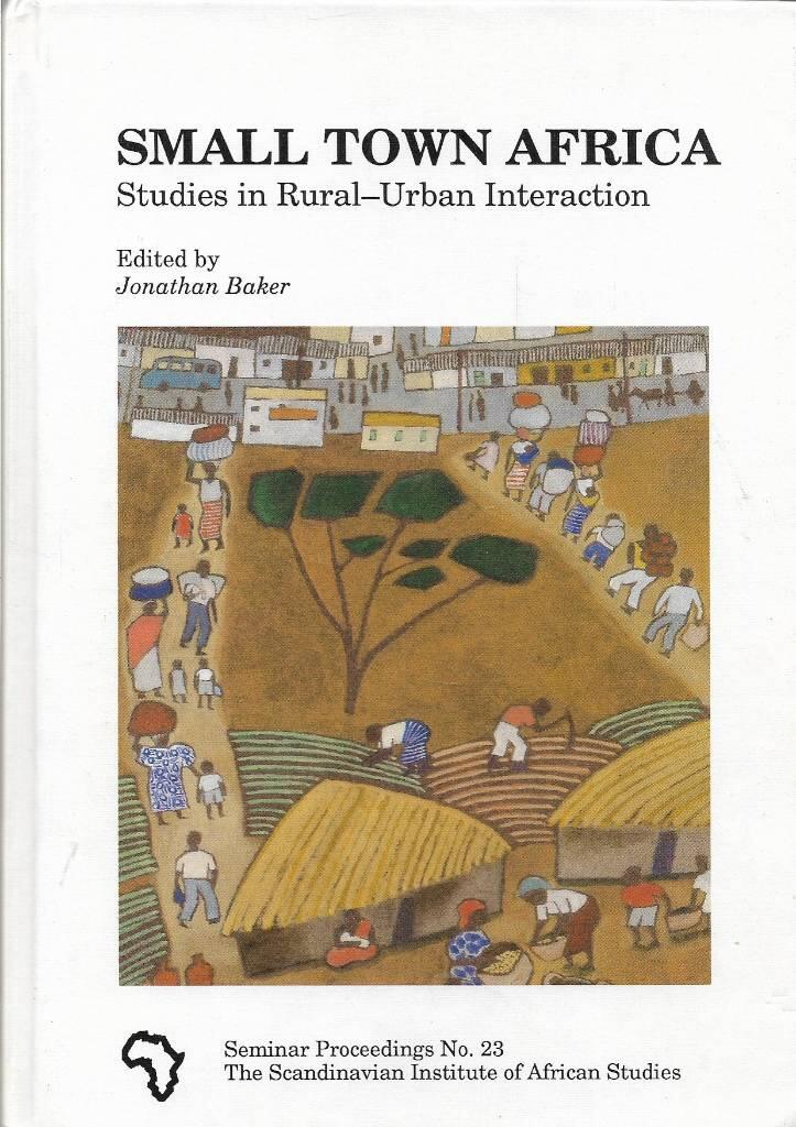 Small town Africa [Elektronisk resurs] : studies in rural-urban interaction