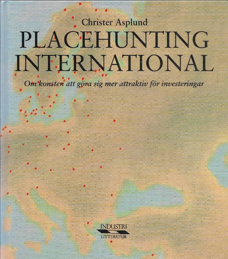 Placehunting international : om konsten att g&ouml;ra sig mer attraktiv f&ouml;r investeringar