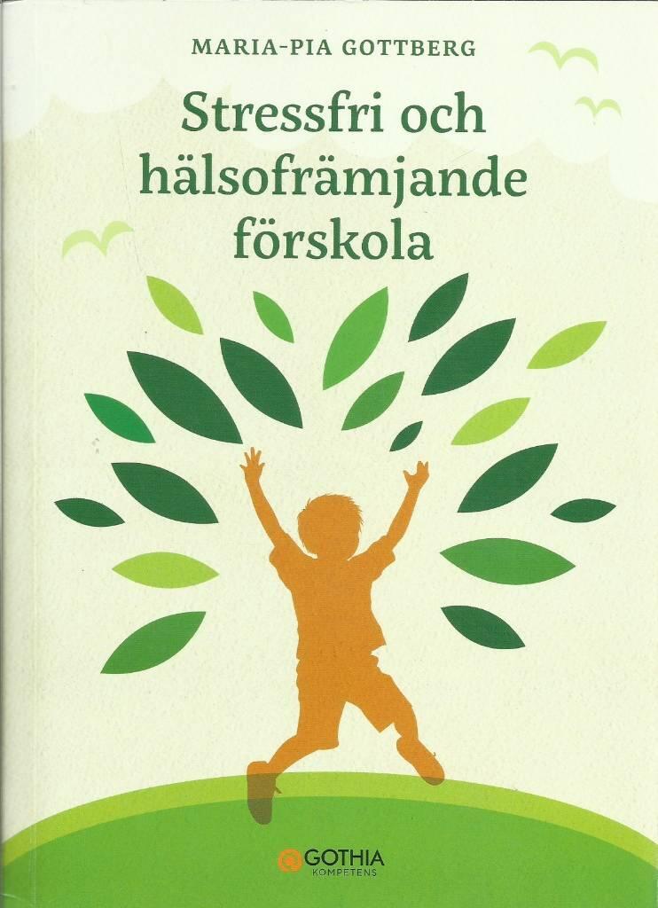 Stressfri och hälsofrämjande förskola