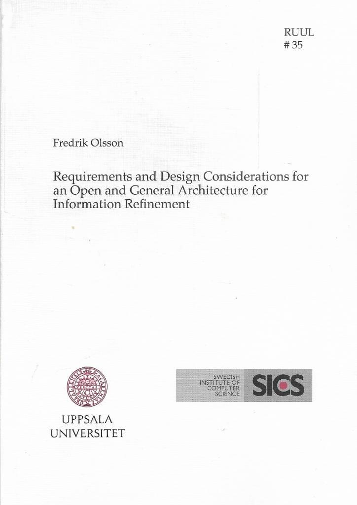 Requirements and design considerations for an open and general architecture for information refinement