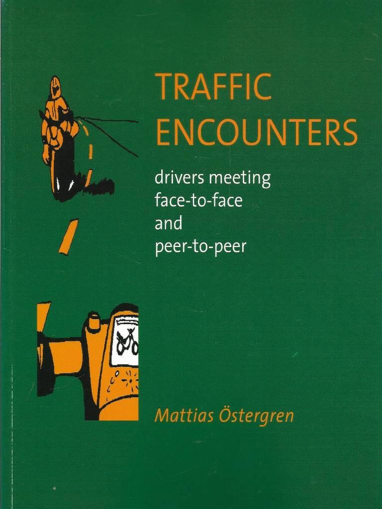 Traffic encounters : drivers meeting face-to-face and peer-to-peer