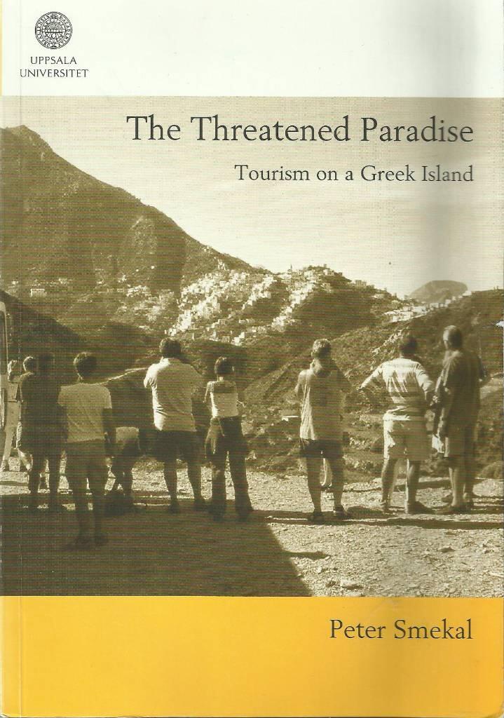 The threatened paradise : tourism on a Greek island