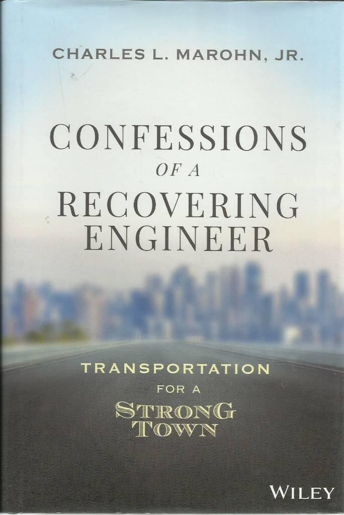 Confessions of a recovering engineer - transportation for a strong town