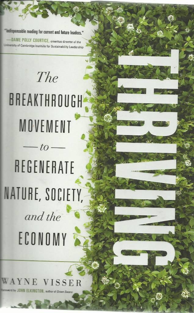 Thriving - the breakthrough movement to regenerate nature, society, and the economy