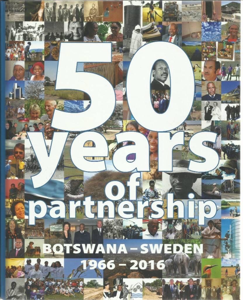 Botswana - Sweden : 50 years of partnership : 1966-2016