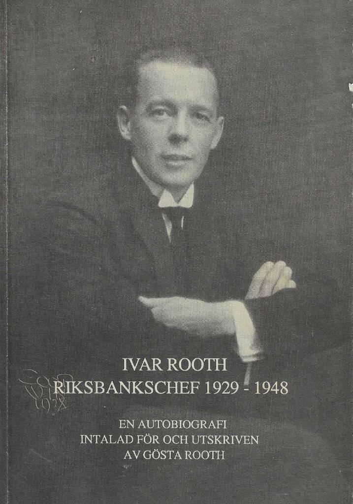 Ivar Rooth, riksbankschef 1929-1948