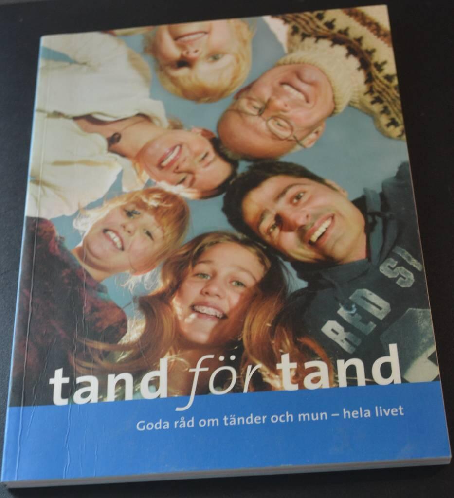 Tand för tand : goda råd om tänder och mun - hela livet