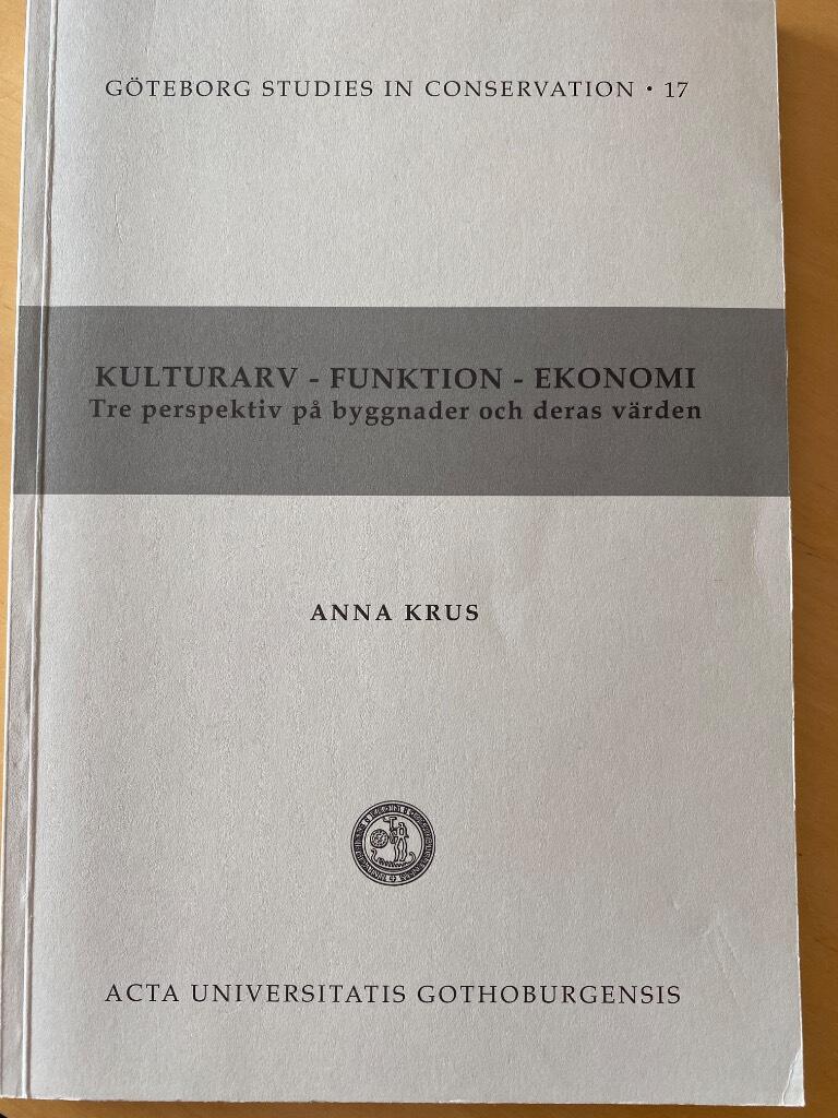 Kulturarv, funktion, ekonomi : tre perspektiv p&aring; byggnader och deras v&auml;rden
