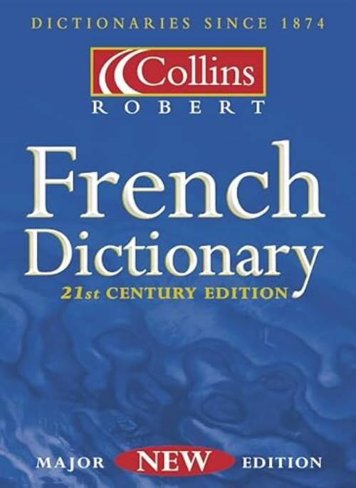 Collins Robert unabridged French-English, English French dictionary - Le Robert & Collins senior dictionnaire fran&ccedil;ais-anglais, anglais-fran&ccedil;ais