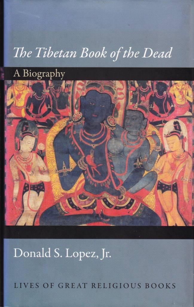 The Tibetan book of the dead - a biography