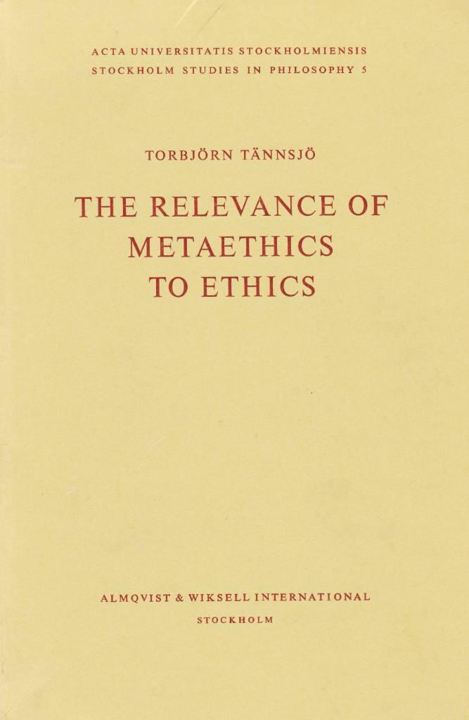 The relevance of metaethics to ethics