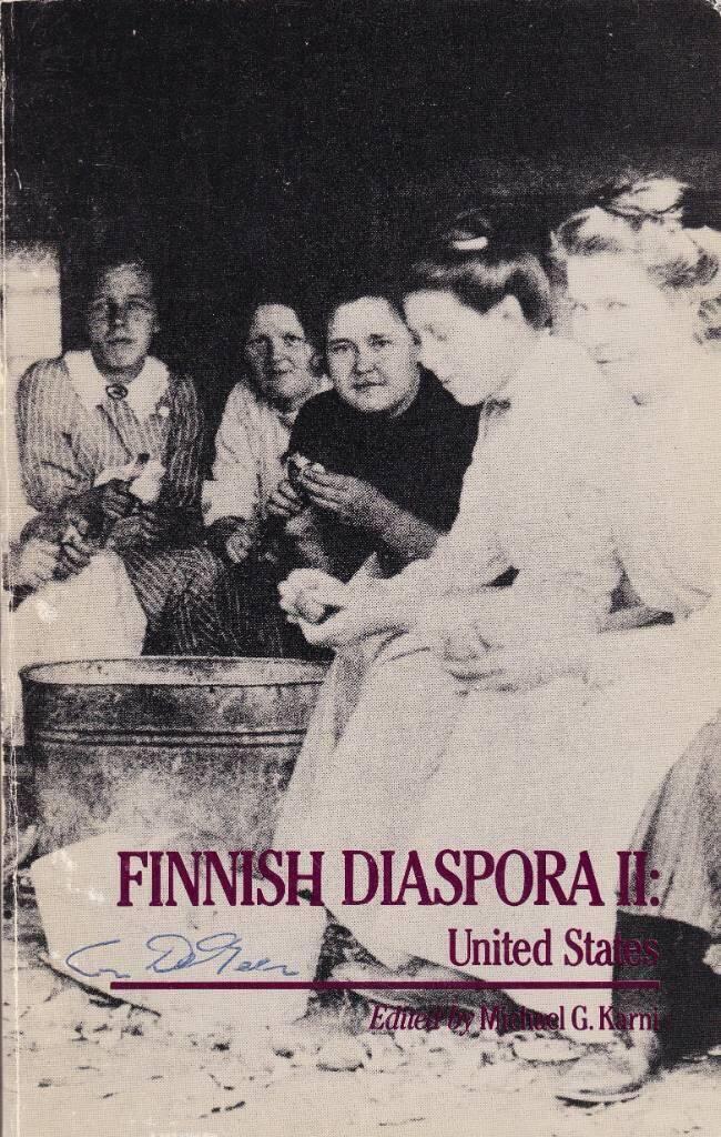 Finnish diaspora - papers of the Finn Forum conference held in Toronto, Ontario, Canada, November 1-3, 1979