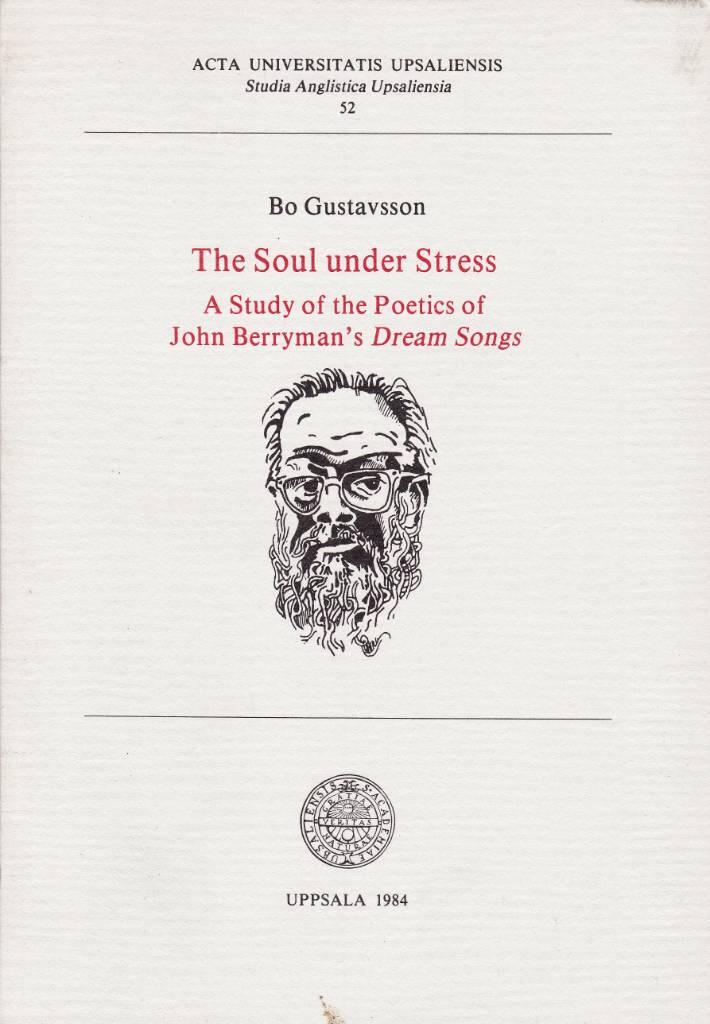 The soul under stress - a study of the poetics of John Berryman's Dream songs