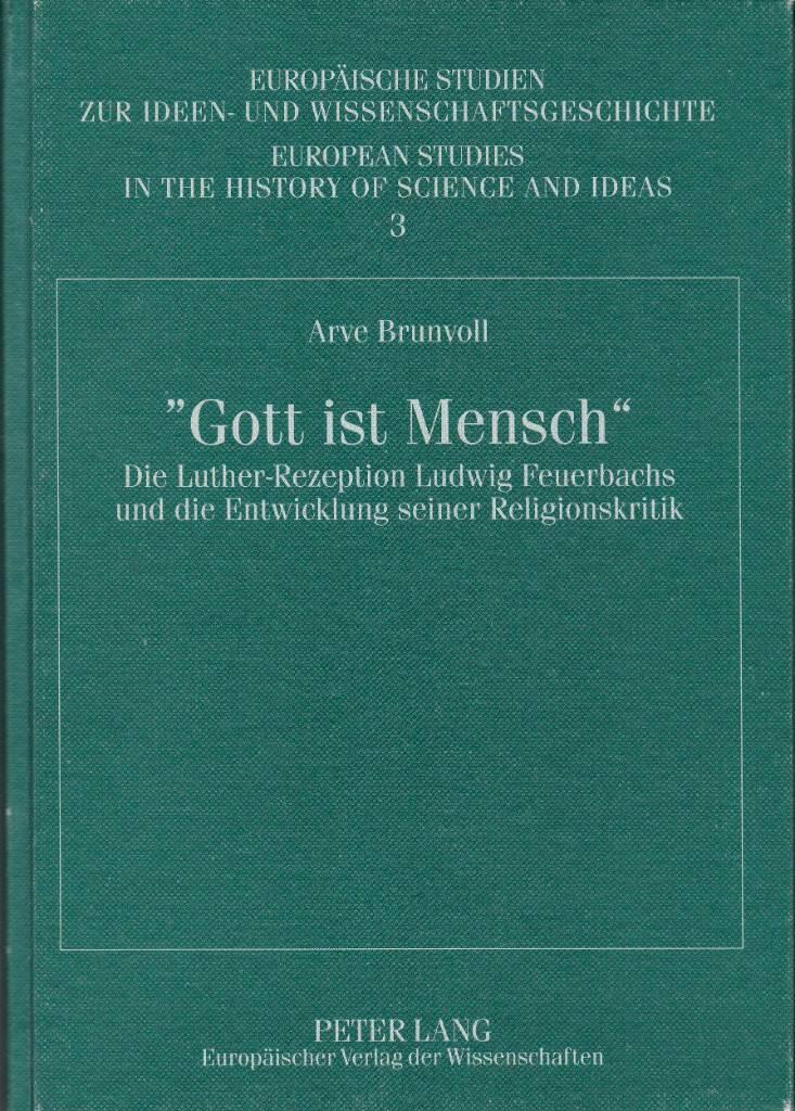 "Gott ist Mensch" - die Luther-Rezeption Ludwig Feuerbachs und die Entwicklung seiner Religionskritik