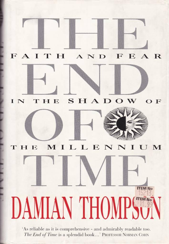 The end of time - faith and fear in the shadow of the millenium