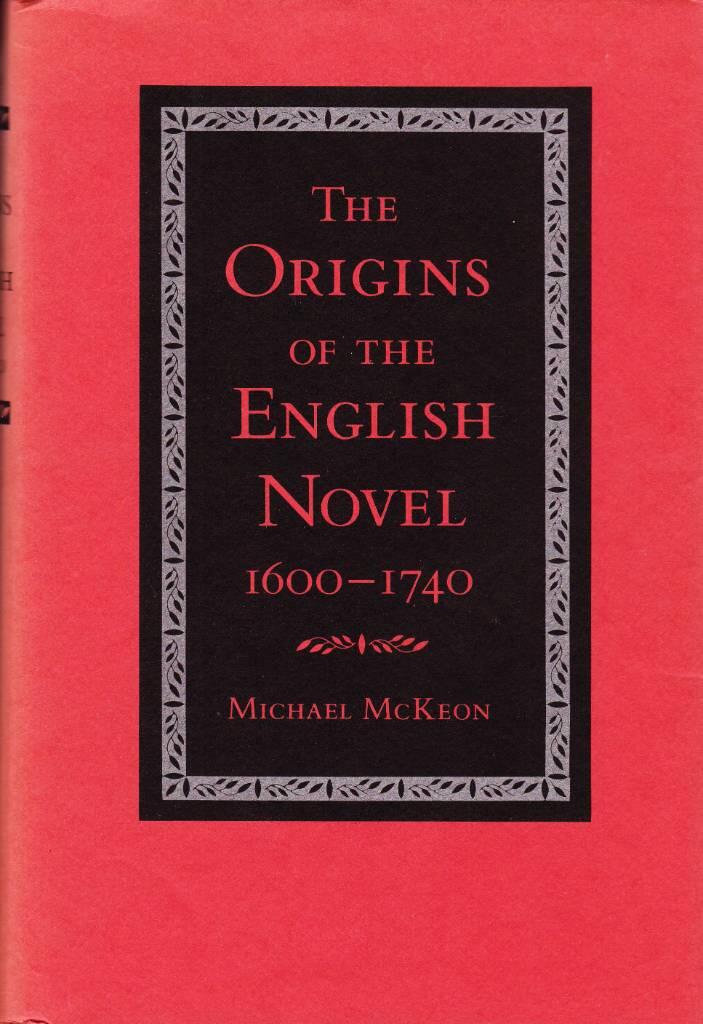 The origins of the English novel, 1600-1740