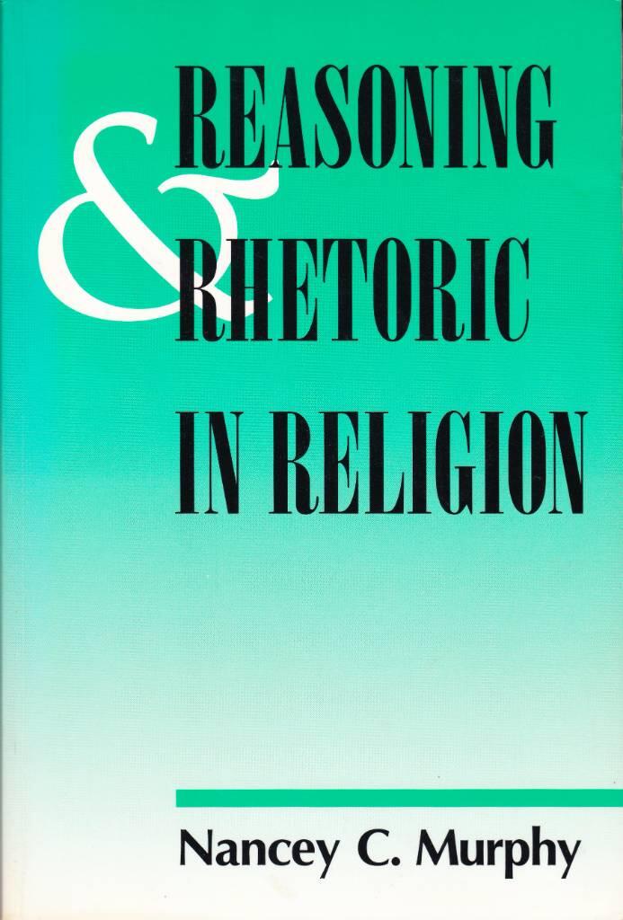 Reasoning and rhetoric in religion