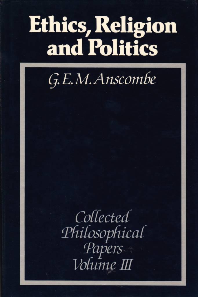 The collected philosophical papers of G.E.M. Anscombe