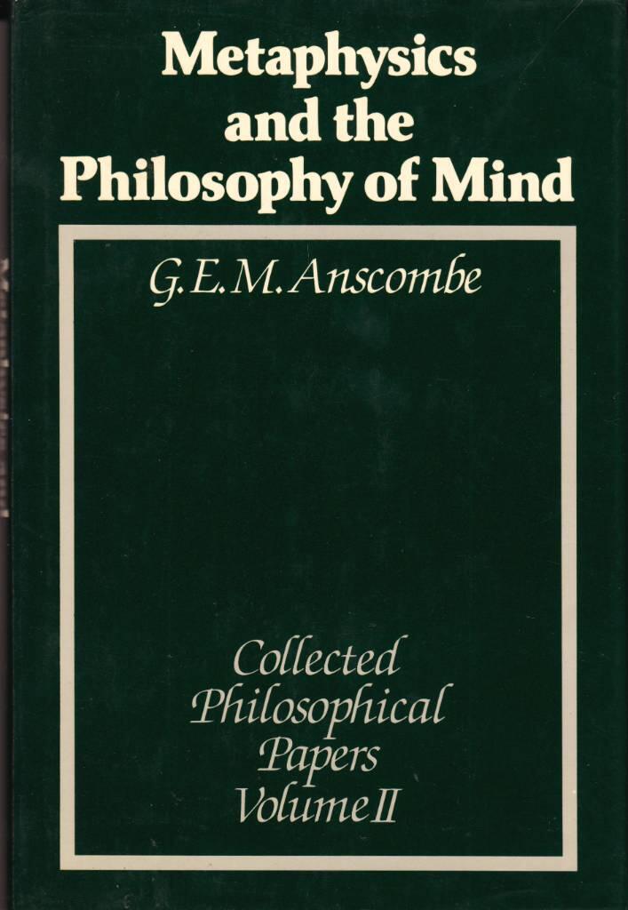 The collected philosophical papers of G.E.M. Anscombe