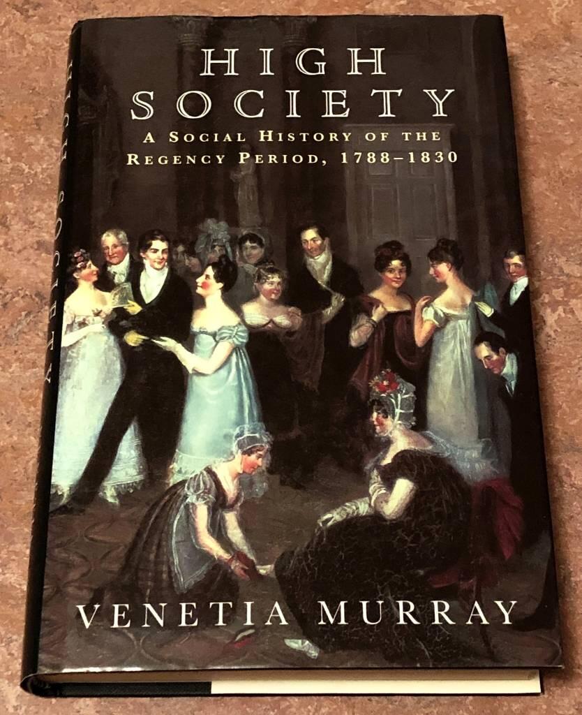 High society - a social history of the Regency period, 1788-1820