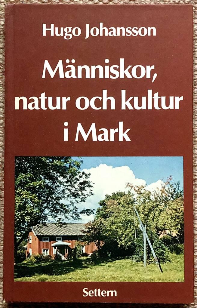 M&auml;nniskor, natur och kultur i Mark