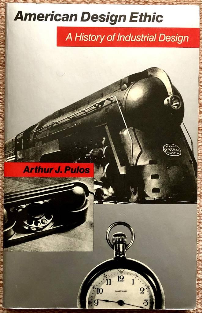American design ethic - a history of industrial design to 1940