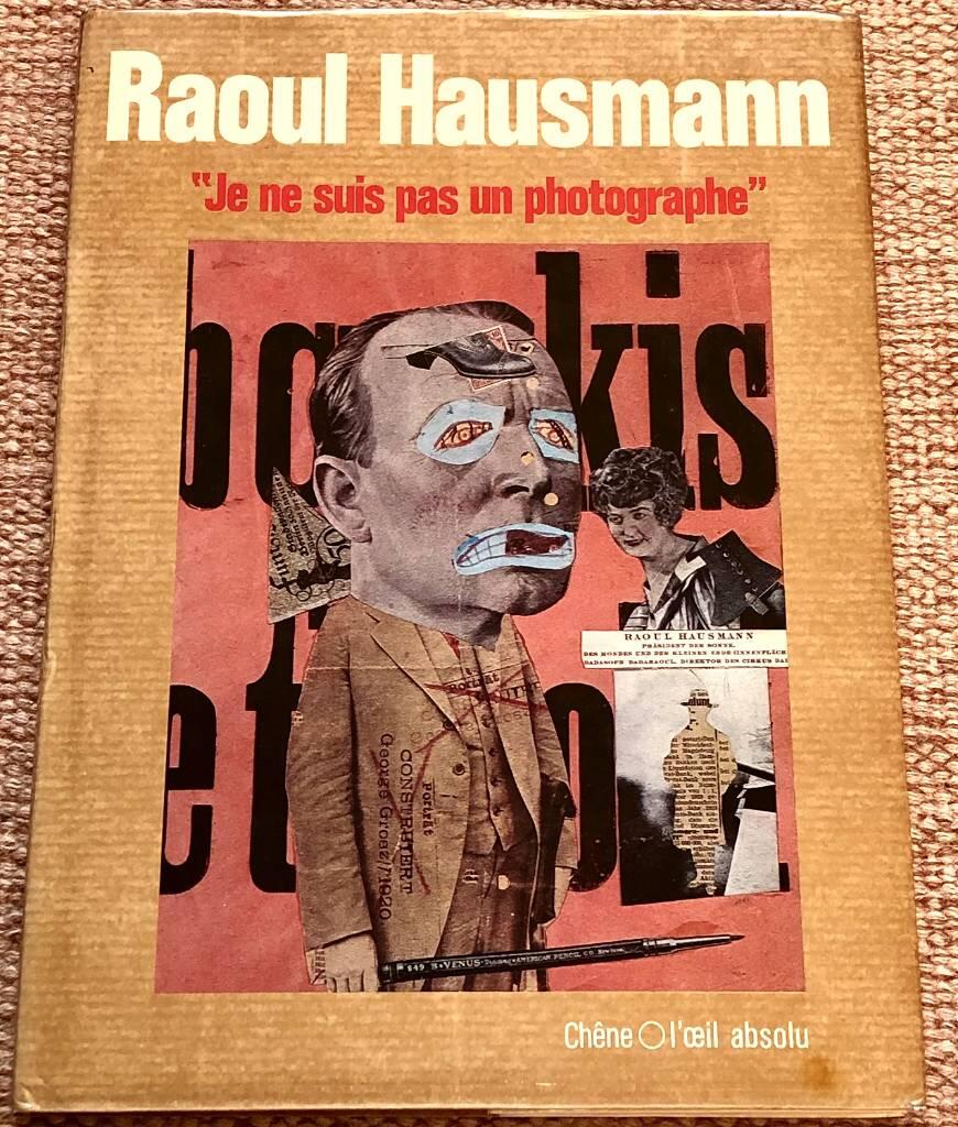 Raoul Hausmann - "je ne suis pas un photographe"
