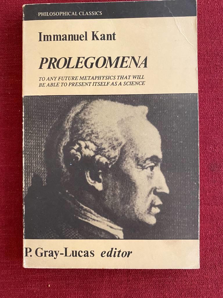 Prolegomena to any future metaphysics that will be able to present itself as a science