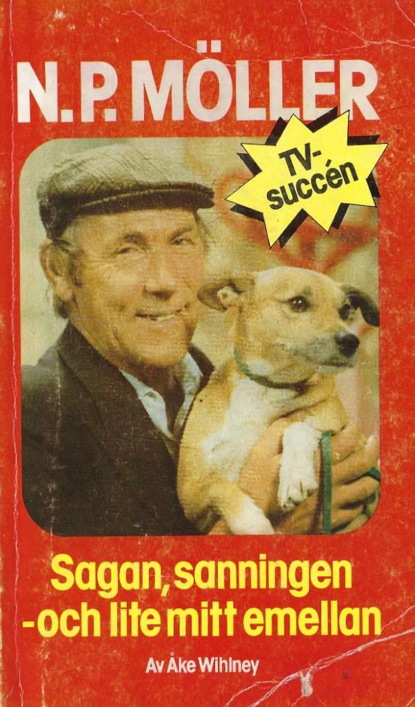 N.P. M&ouml;ller : sagan, sanningen - och lite mitt emellan