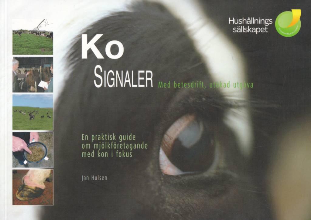 Kosignaler med betesdrift : en praktisk guide om mjölkföretagande med kon i fokus