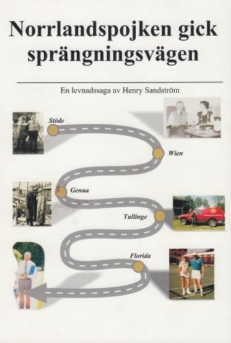 Norrlandspojken gick spr&auml;ngningsv&auml;gen : en levnadssaga