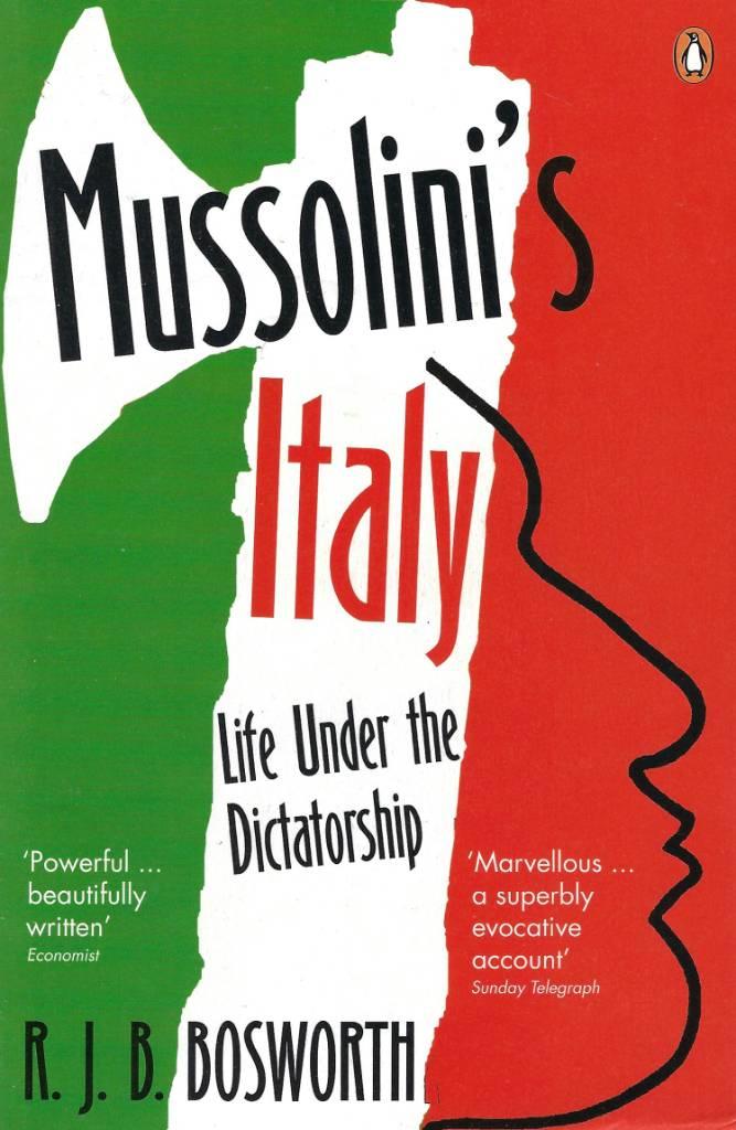 Mussolini's Italy : life under the fascist dictatorship, 1915-1945