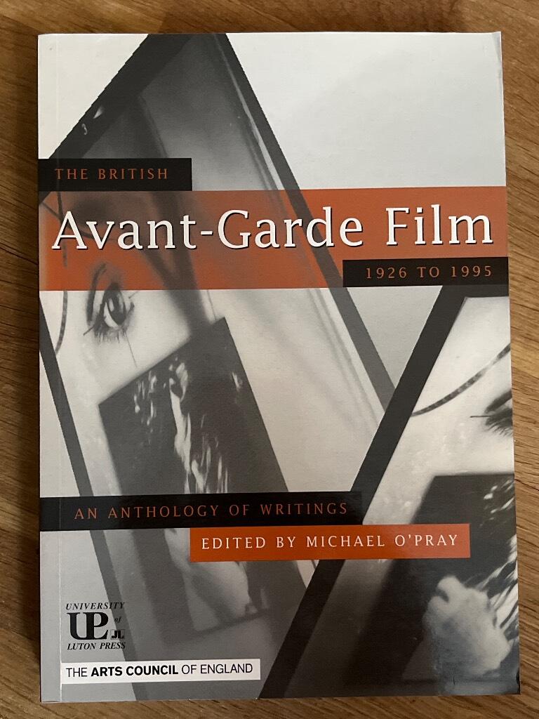 The British avant-garde film - 1926-1995 : an anthology of writings