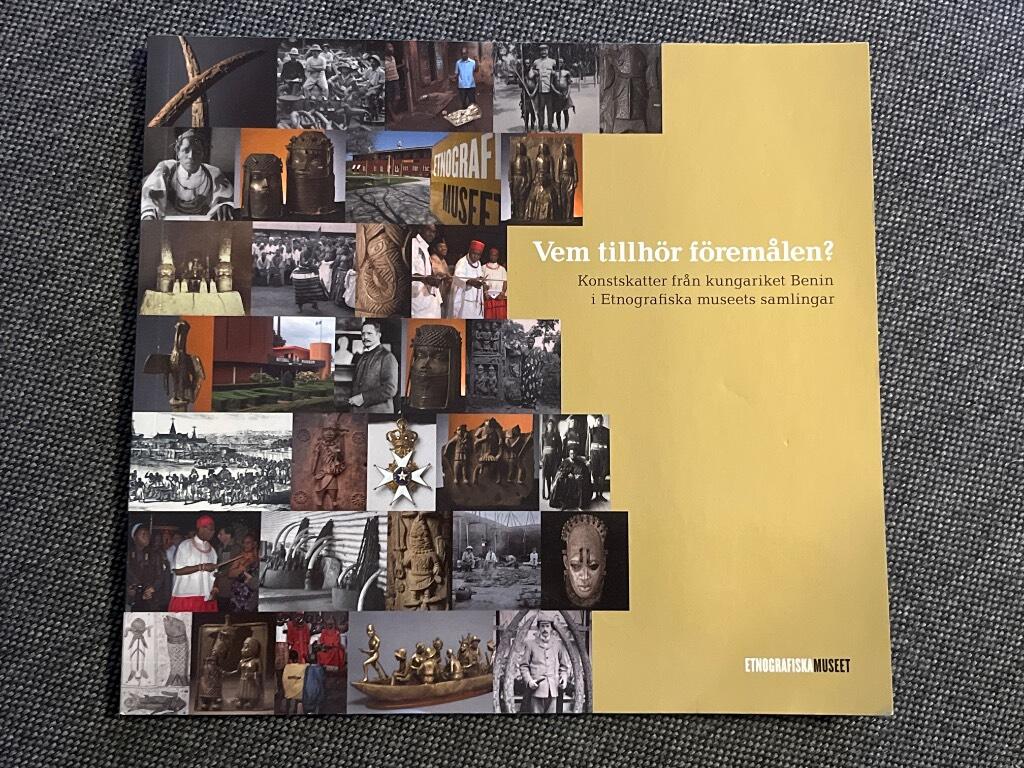 Vem tillh&ouml;r f&ouml;rem&aring;len? : konstskatter fr&aring;n kungariket Benin i Etnografiska museets samlingar