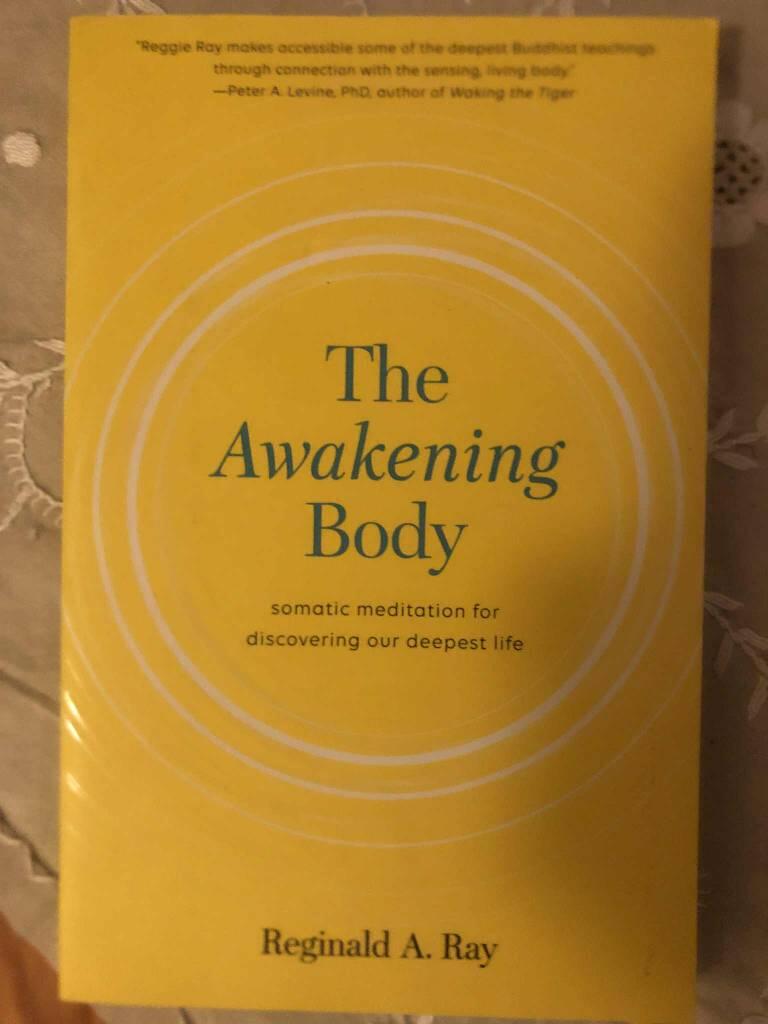 The awakening body - somatic meditation for discovering our deepest life