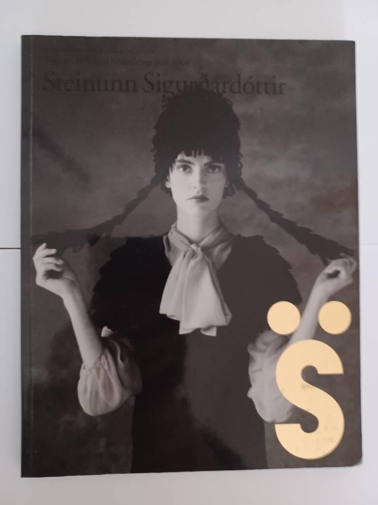 Steinunn Sigur&eth;ard&oacute;ttir : Torsten och Wanja S&ouml;derbergs pris 2008