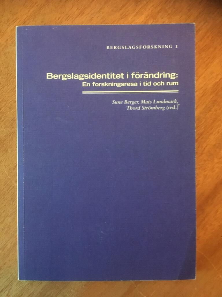 Bergslagsidentitet i förändring : en forskningsresa i tid och rum