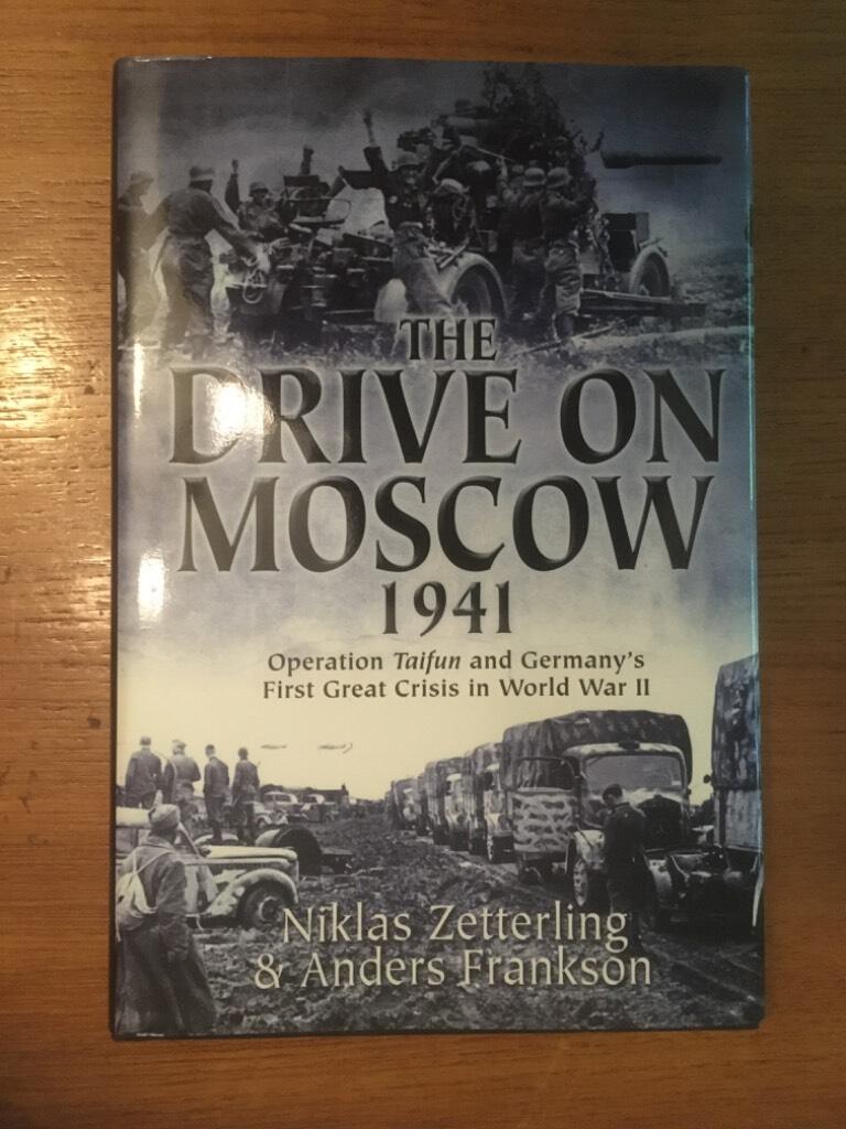 The drive on Moscow, 1941 - Operation Taifun and Germany's first crisis of World War II