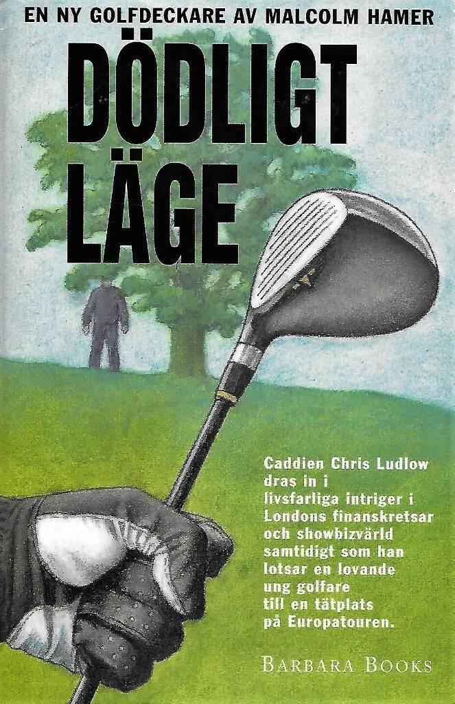 D&ouml;dligt l&auml;ge : en golfdeckare