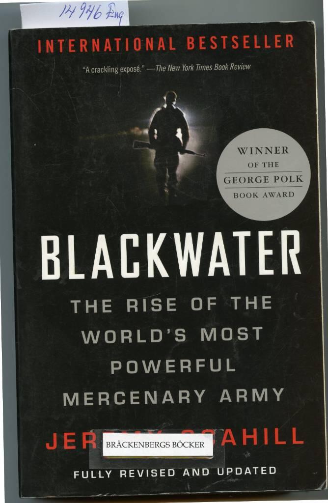 Blackwater - the rise of the world's most powerful mercenary army