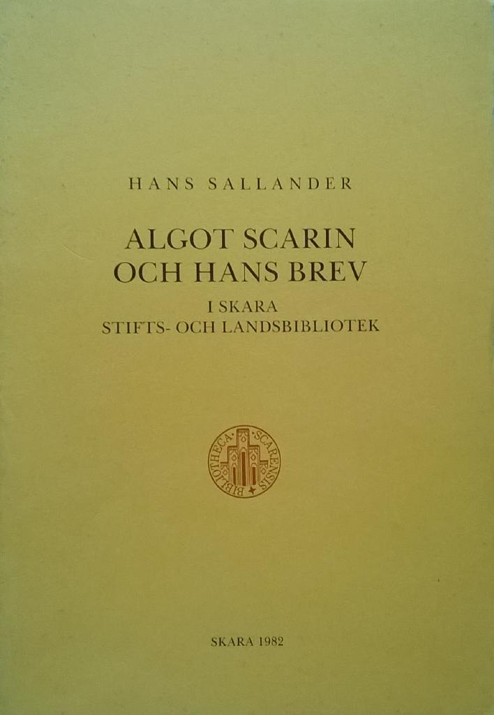 Algot Scarin och hans brev i Skara stifts- och landsbibliotek