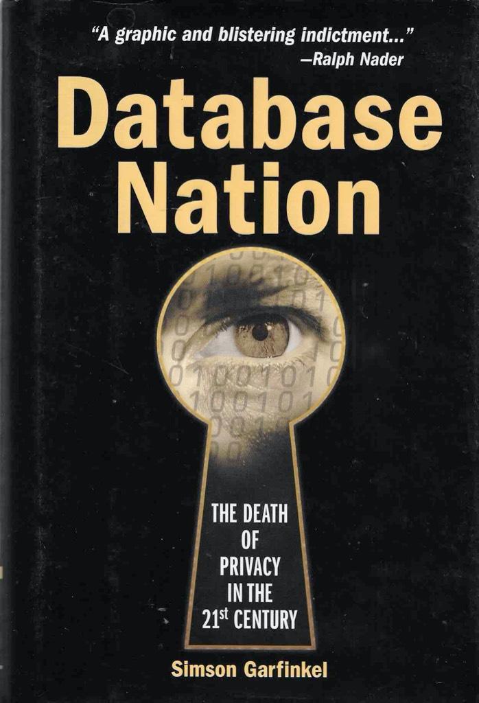 Database nation : the death of privacy in the 21st century