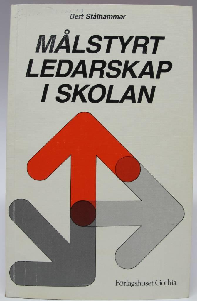 M&aring;lstyrt ledarskap i skolan